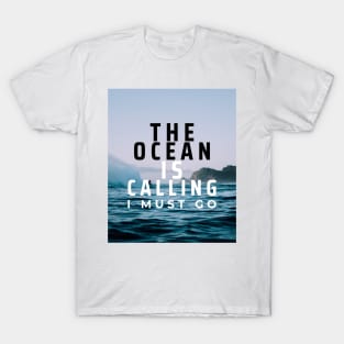 The Ocean Is Calling Surf T-shirt T-Shirt